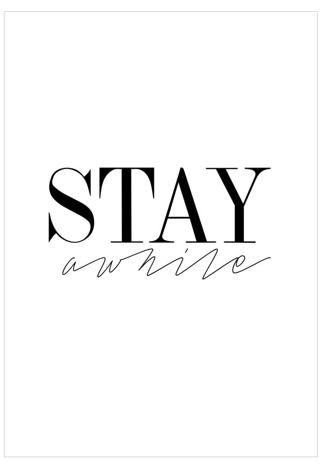 Black text 'STAY awhile' on a white background