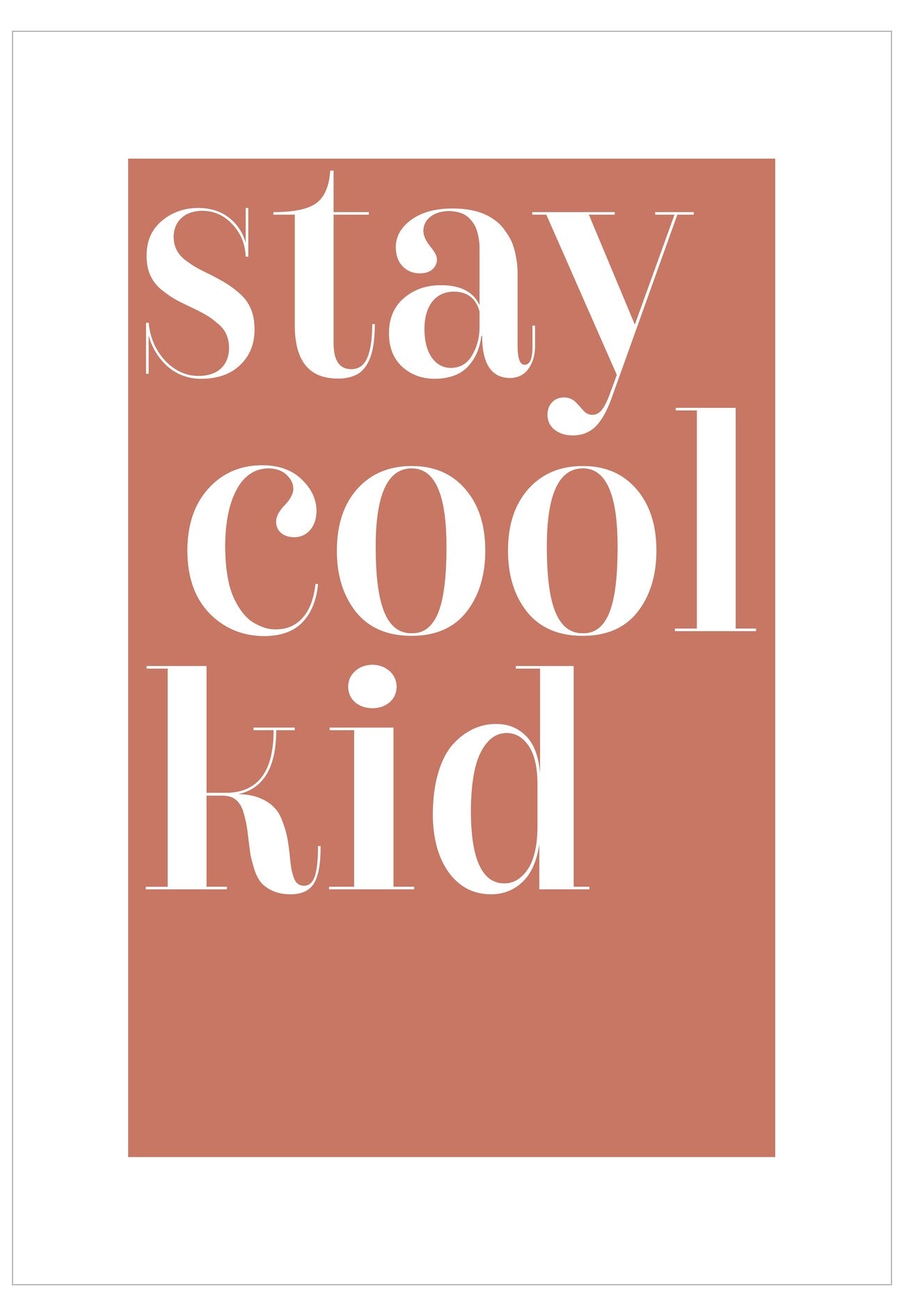 Text 'stay cool kid' on a red-brown background