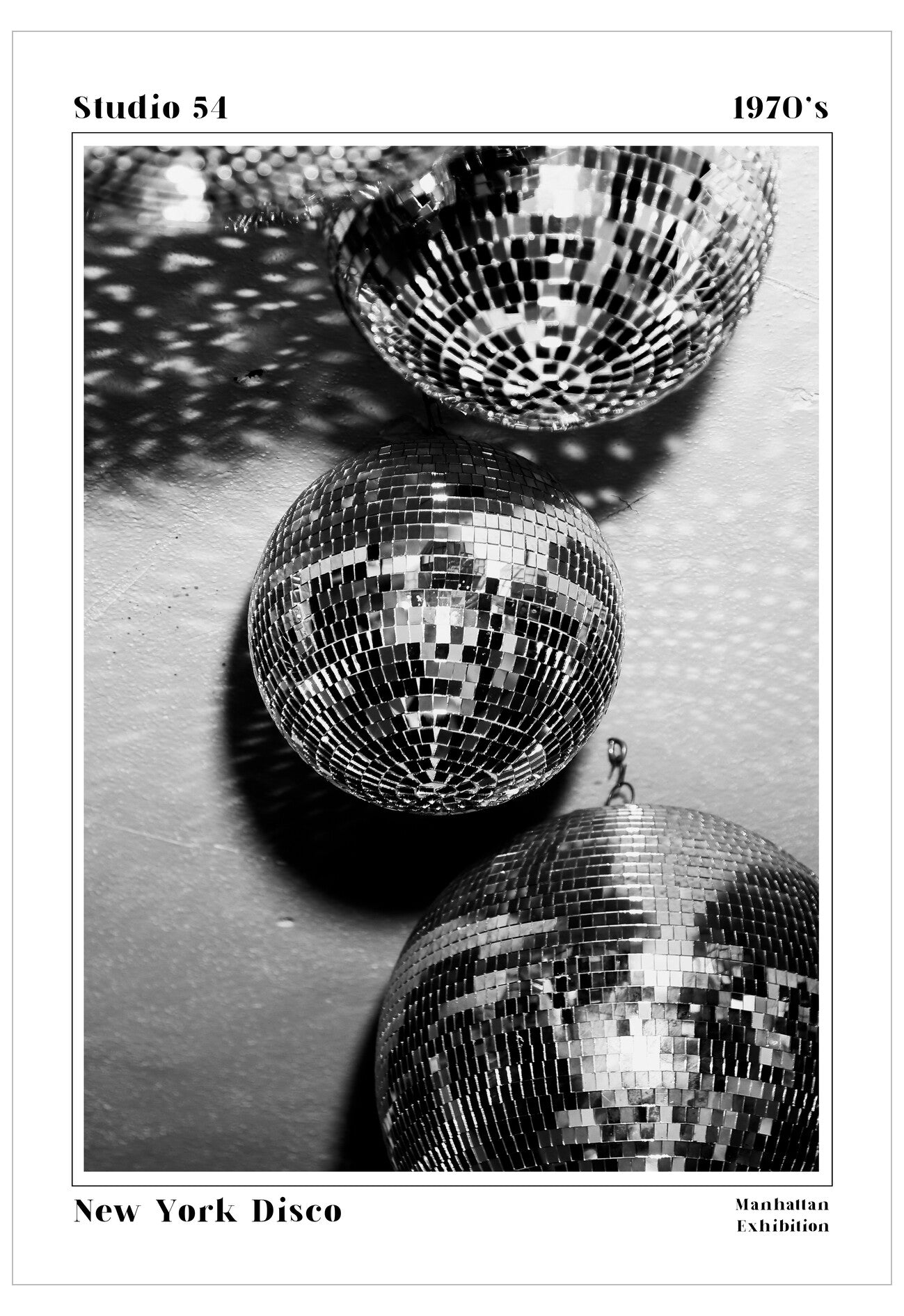 Three disco balls on a reflective surface with text indicating 'Studio 54', '1970's', 'New York Disco', and 'Manhattan Exhibition'.