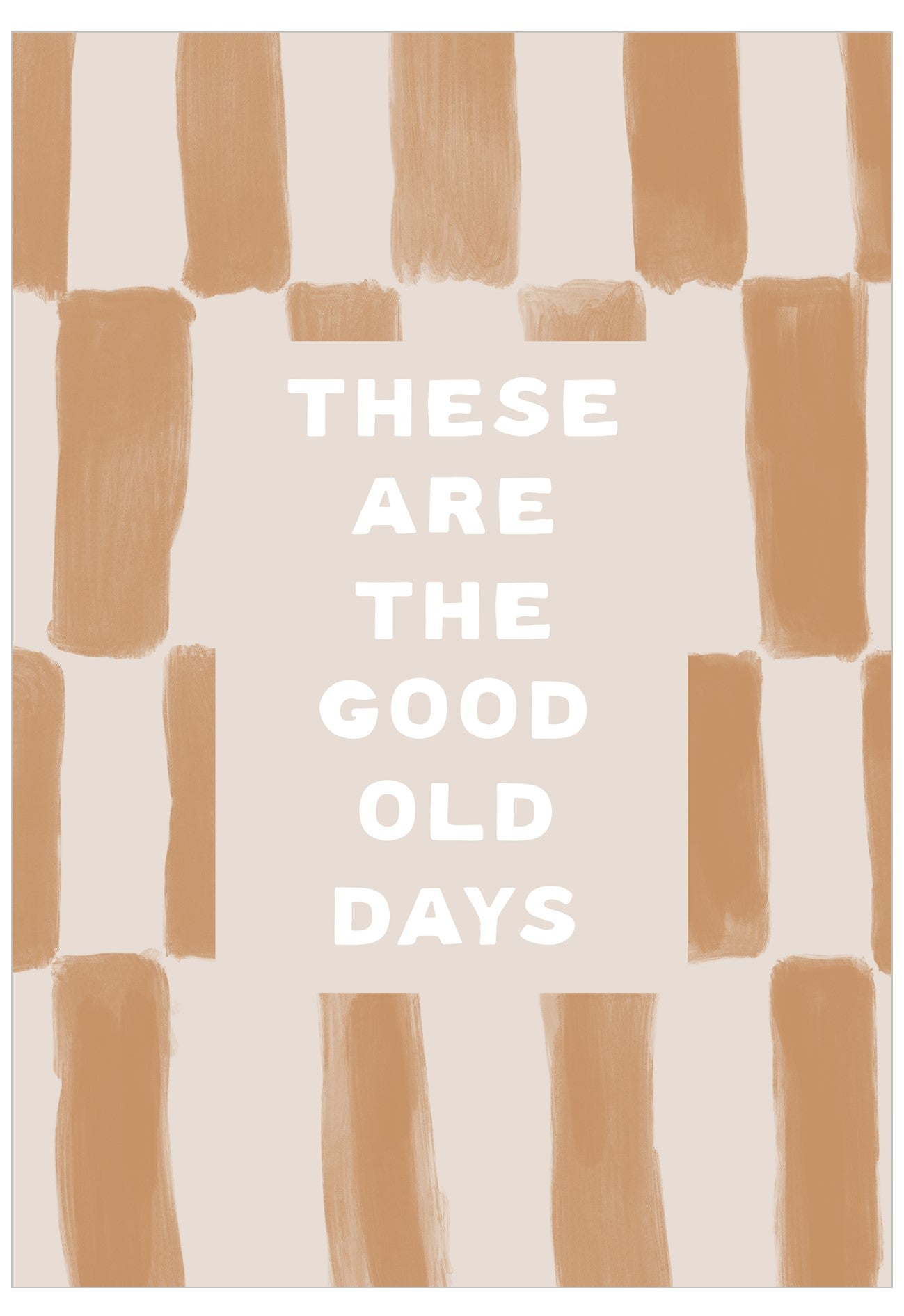 Text 'These Are The Good Old Days' on a background with brown and beige abstract pattern
