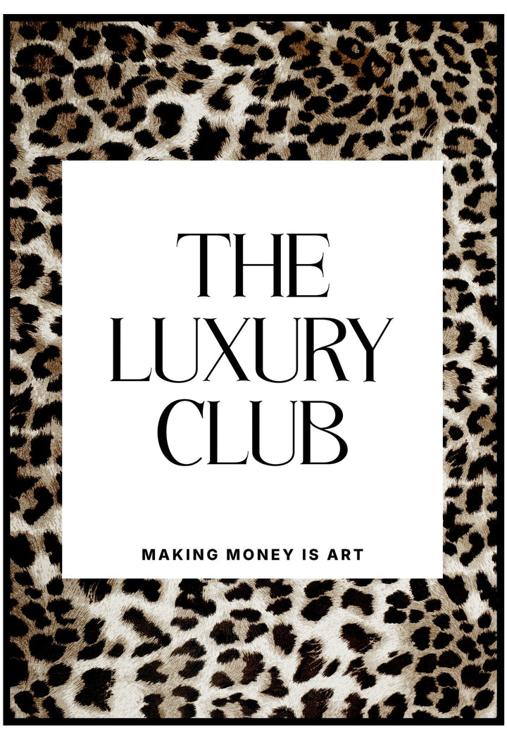 Leopard print border with 'The Luxury Club' text and 'Making Money is Art' quote.