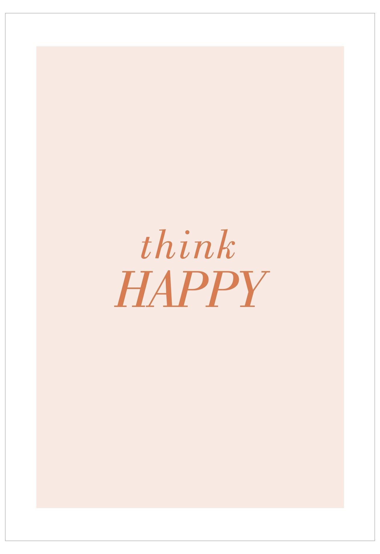 Motivational poster with 'think HAPPY' text on a light pink background