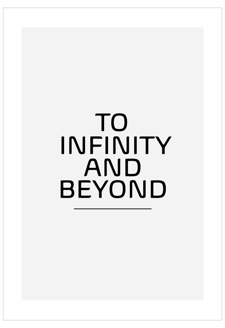 Text 'TO INFINITY AND BEYOND' on a white background