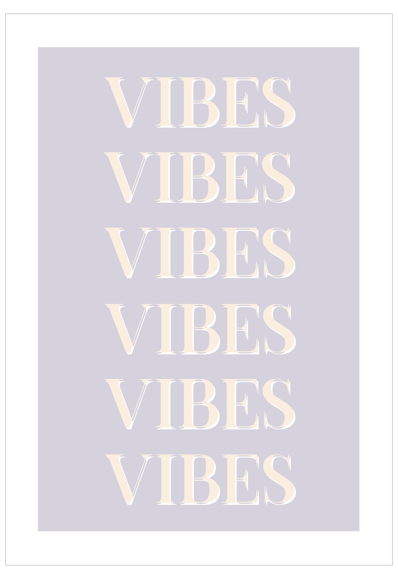 Repetition of the word 'VIBES' in white text on a light purple background