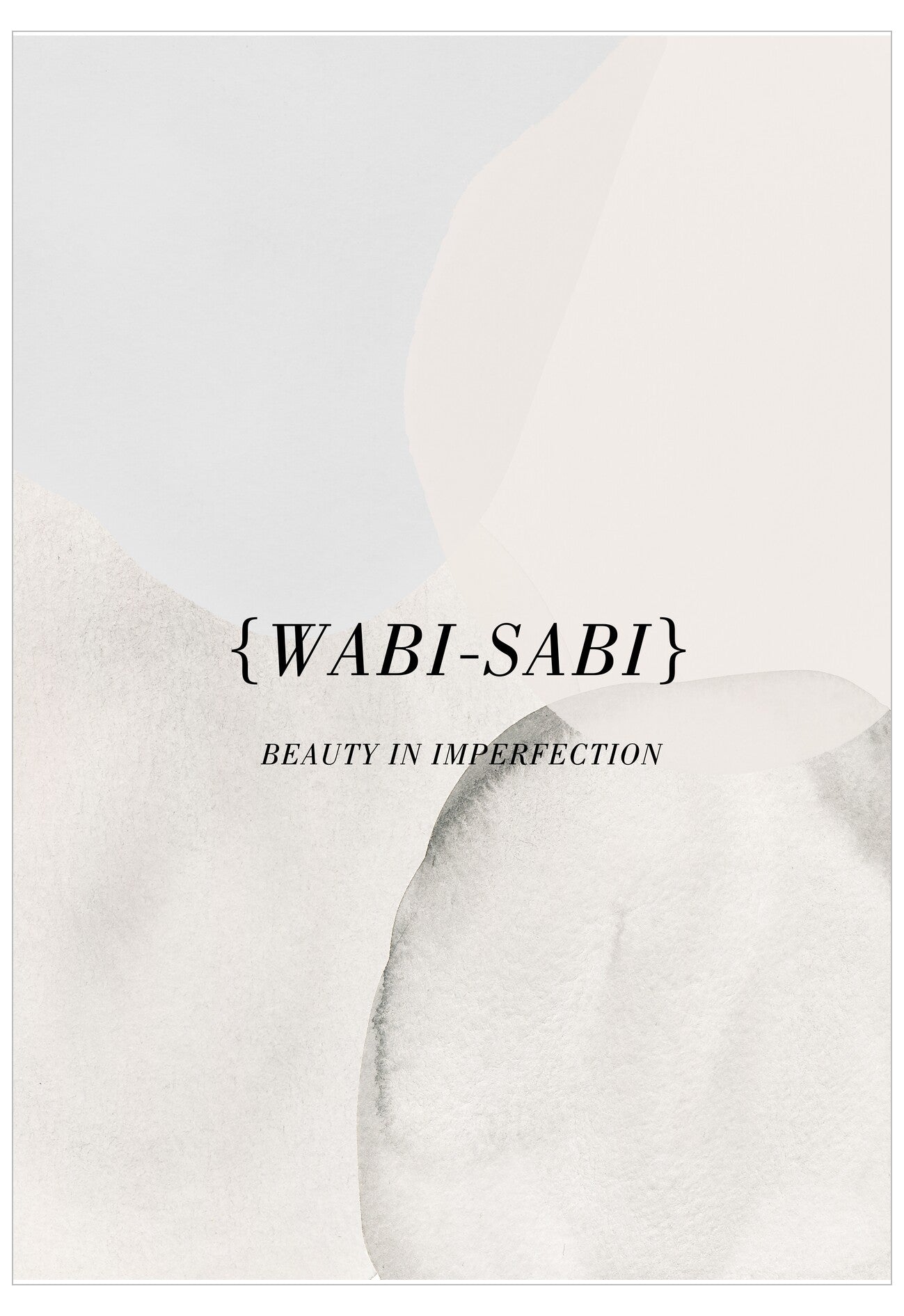 Text 'Wabi-Sabi: Beauty in Imperfection' with abstract white shapes on a light gray background