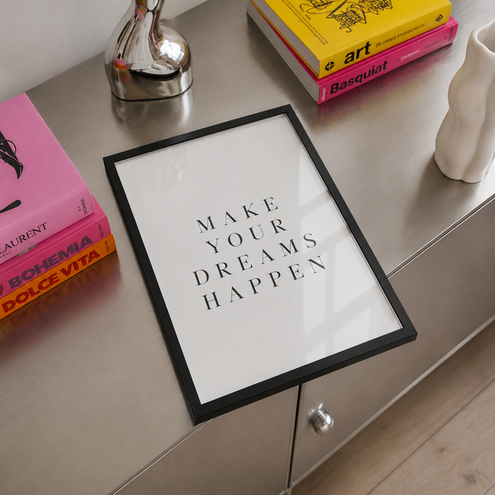 make your dreams happen wall art