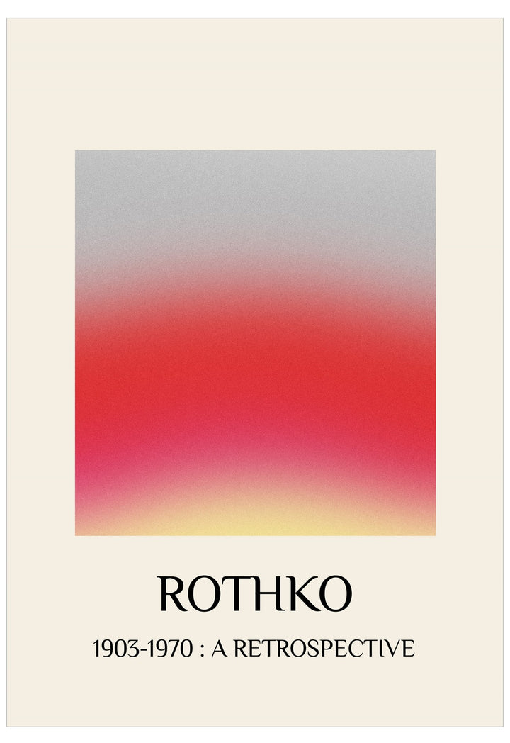 A minimalist poster or book cover design with a large central square showing a smooth gradient from gray at the top through pink and red to pale yellow at the bottom. Below the graphic, the text reads 'ROTHKO' and '1903-1970 : A RETROSPECTIVE' on a warm off-white background.