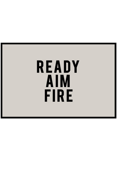 ready aim fire poster