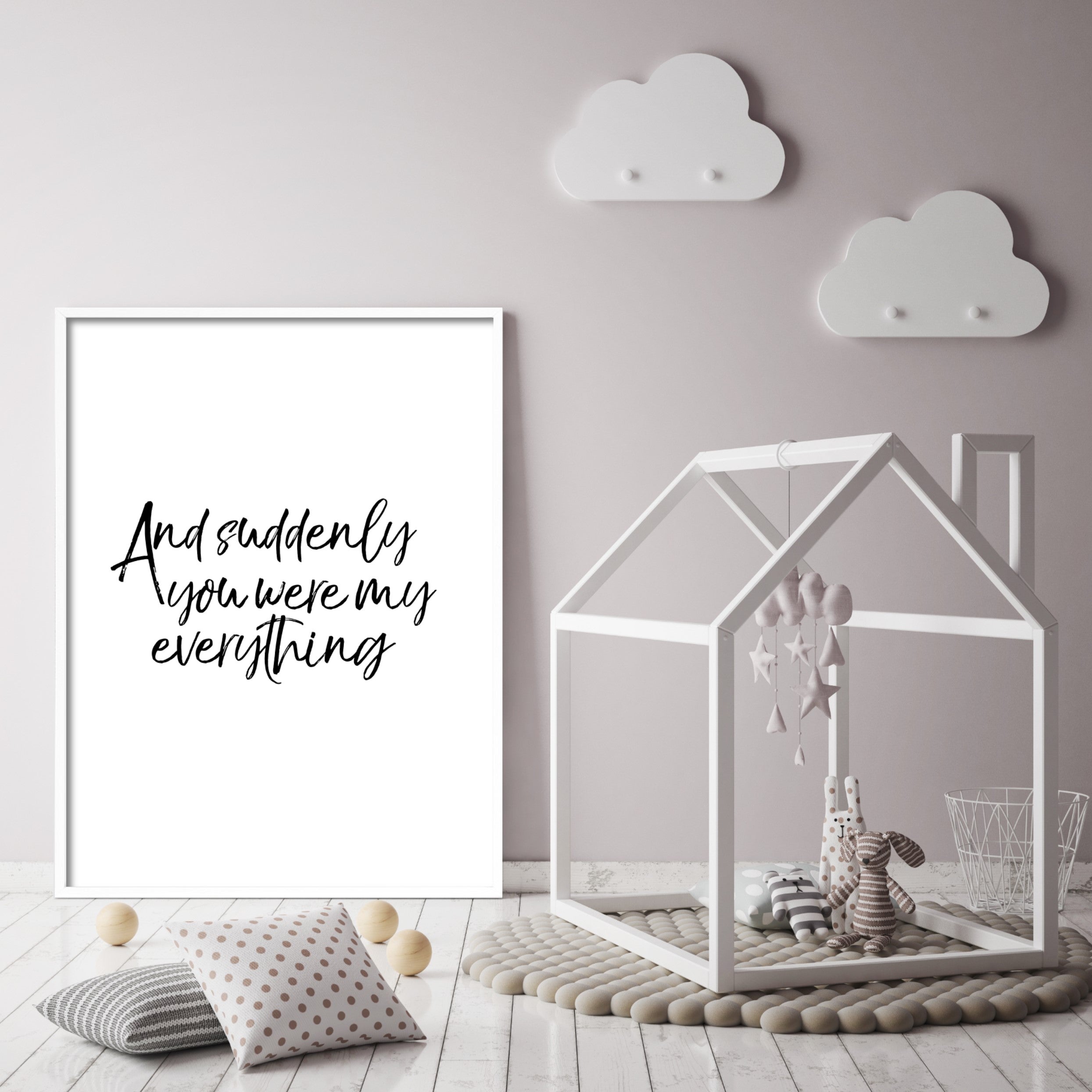 and suddenly you were my everything kids wall art in neutral nursery