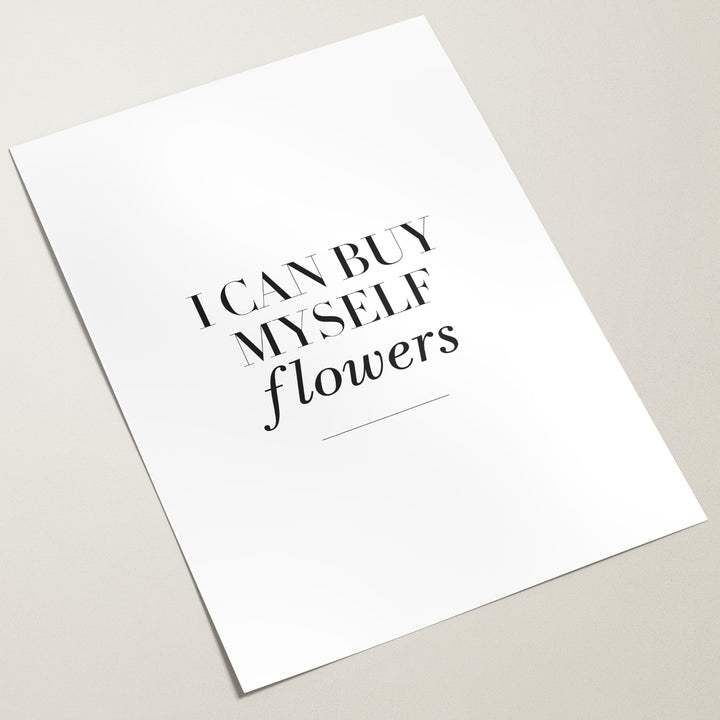 i can buy myself flowers print