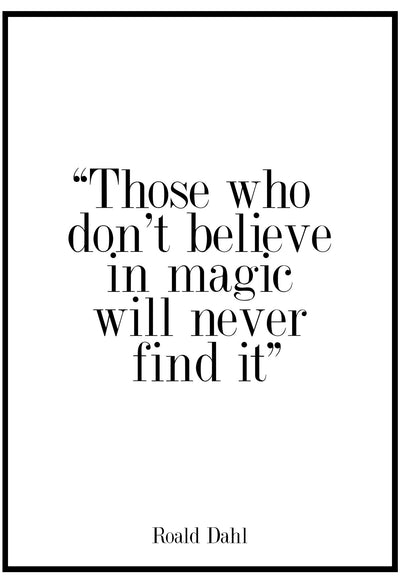 those who don't believe in magic quote wall art