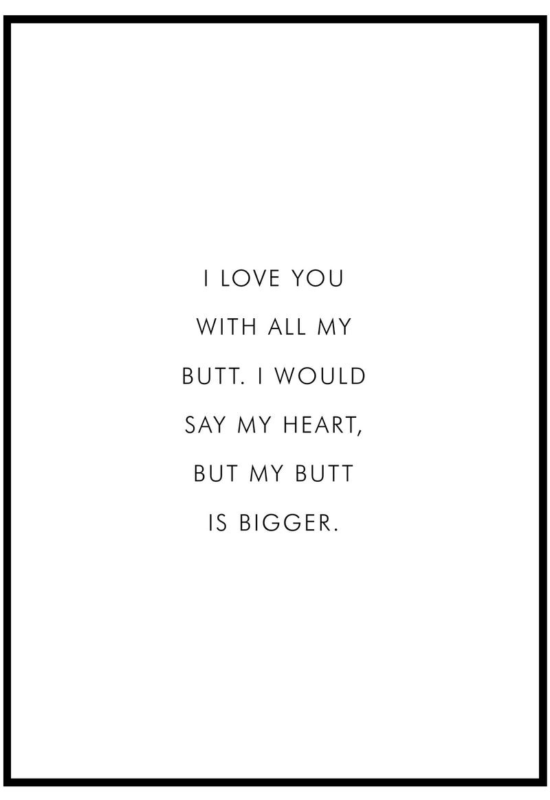 i love you with all my butt wall art for bathroom