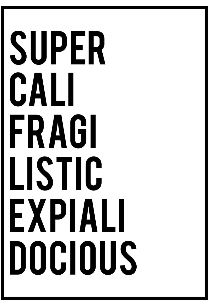 supercalifragilisticexpialidocious wall art in black and white