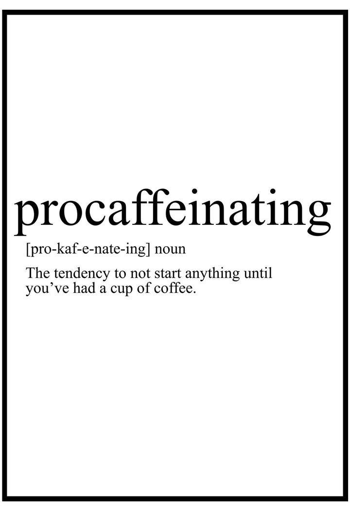 Procaffeinating Wall Art
