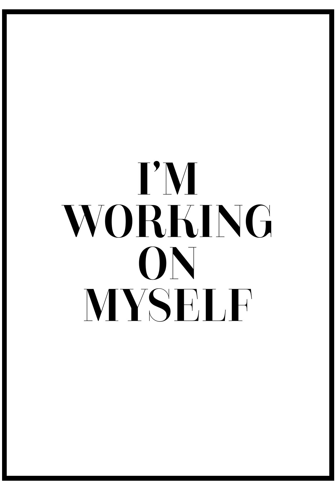 I'm Working On Myself Wall art