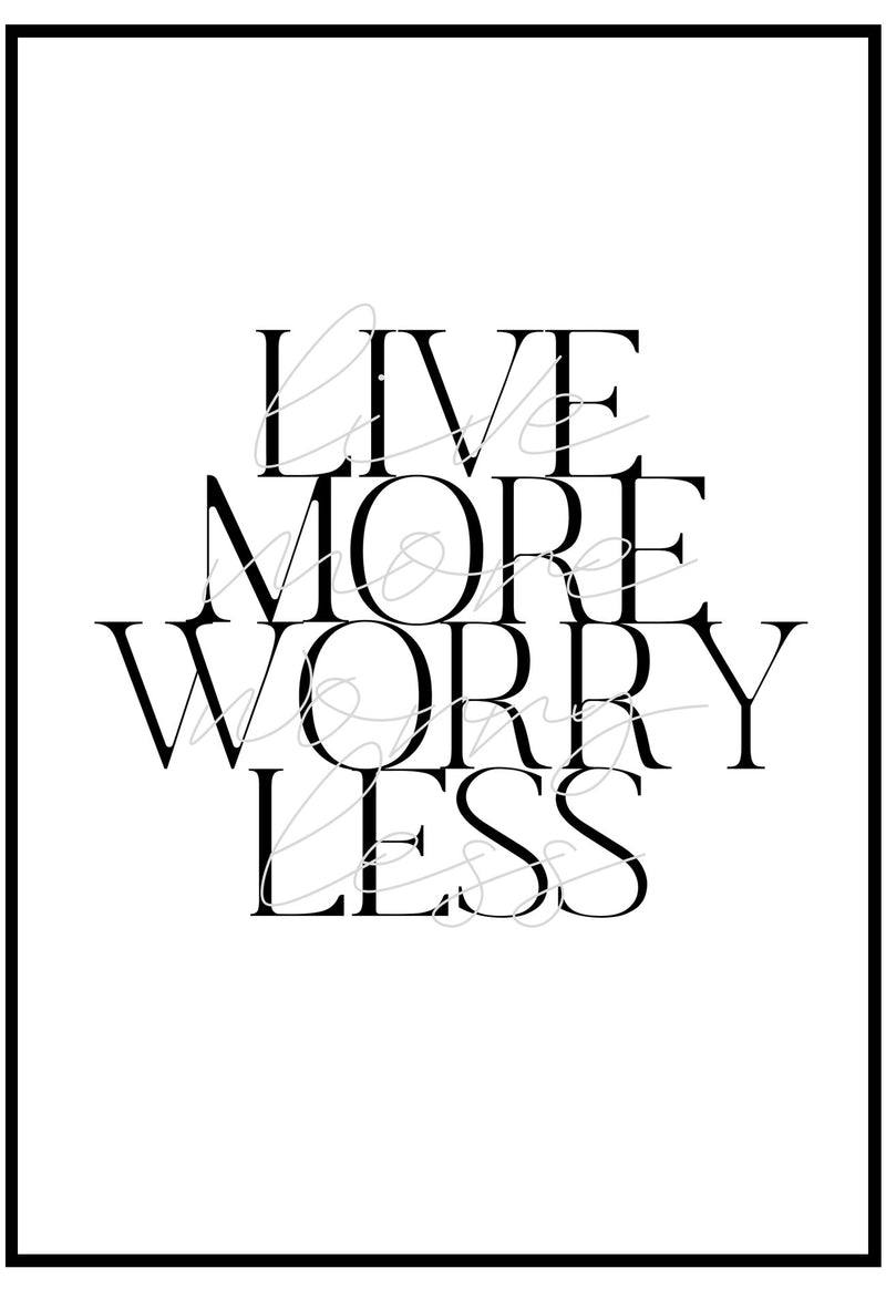 Live More Worry Less Wall Art