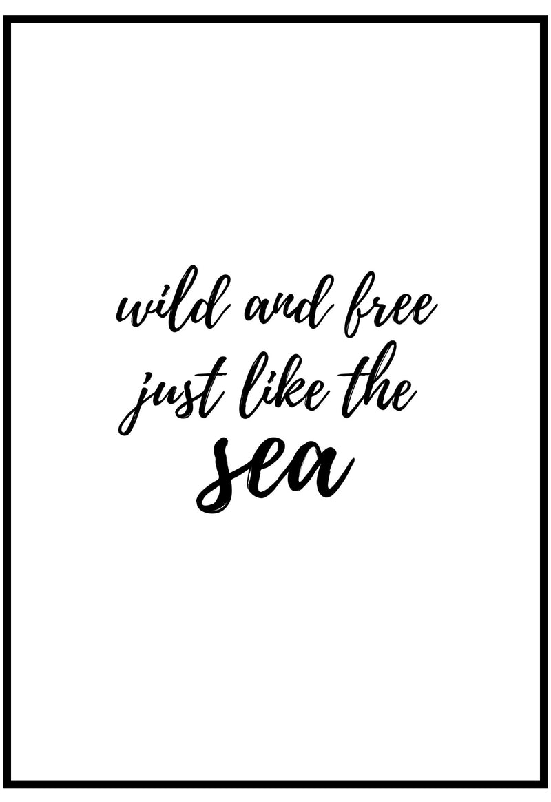 Wild And Free Just Like The Sea Wall Art
