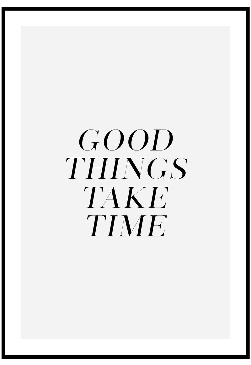 Good Things Take Time wall Art