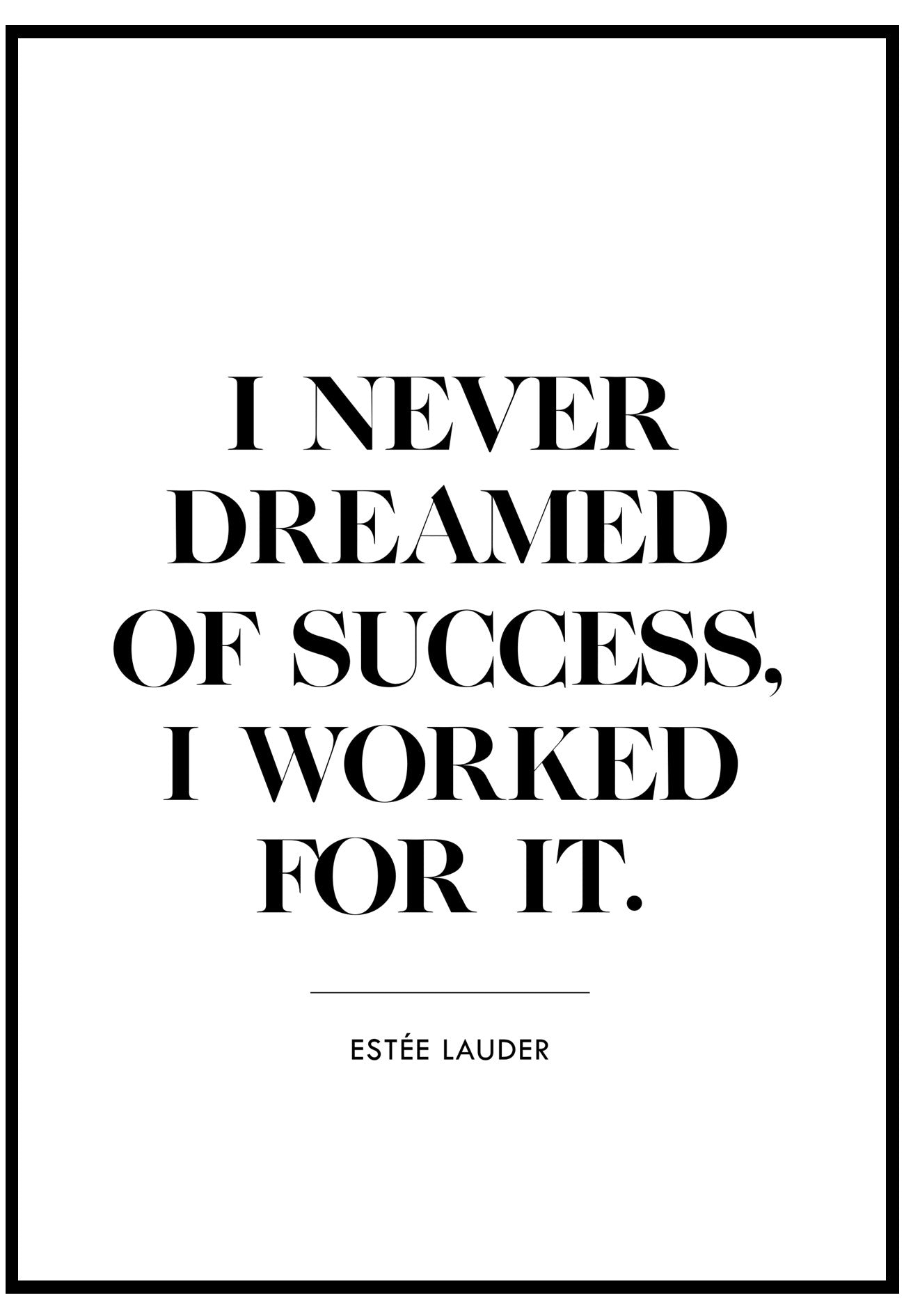 I Never Dreamed Of Success Wall Art