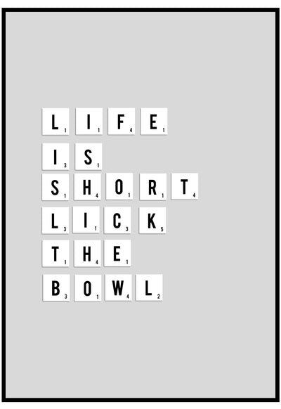 Life Is Short Lick The Bowl Wall Art