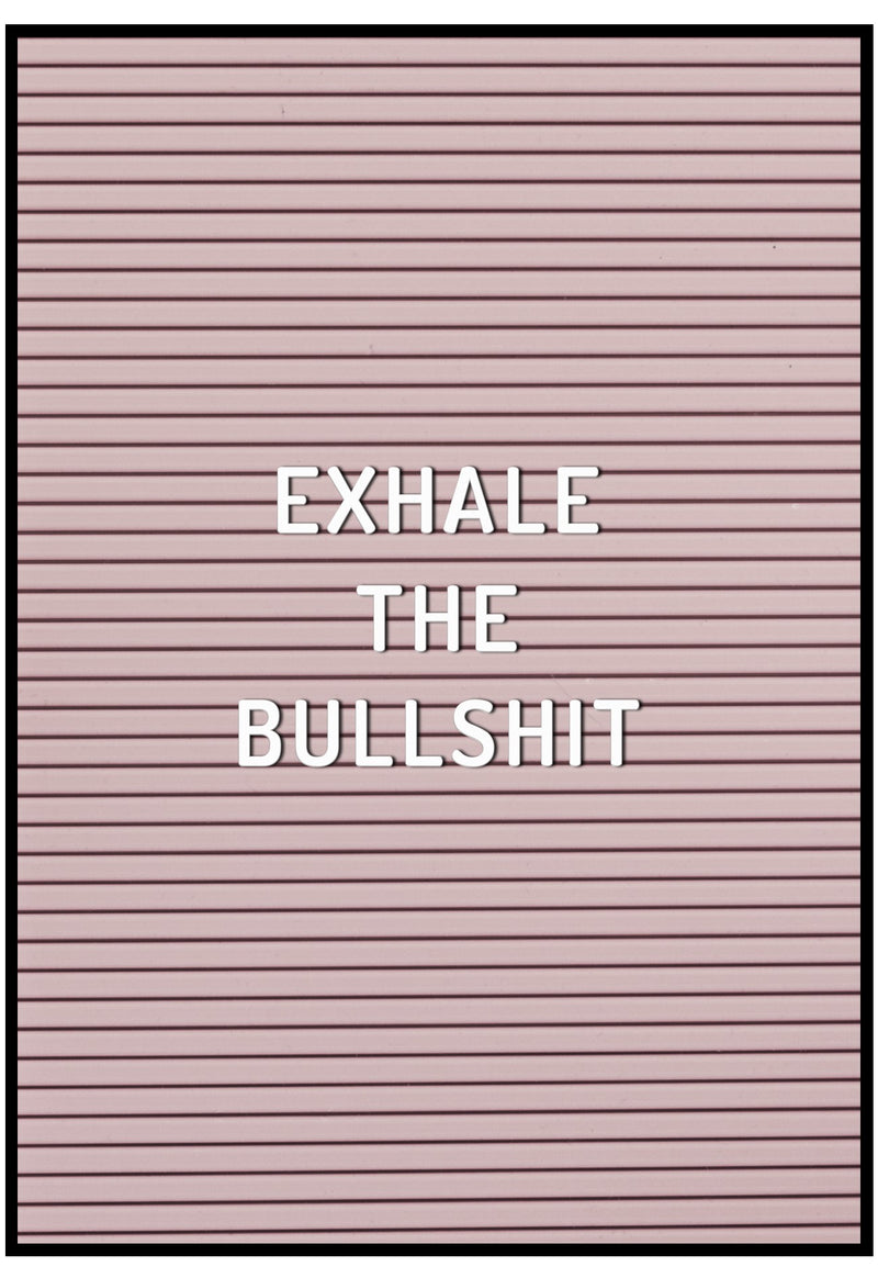 Exhale The Bullshit Wall Art
