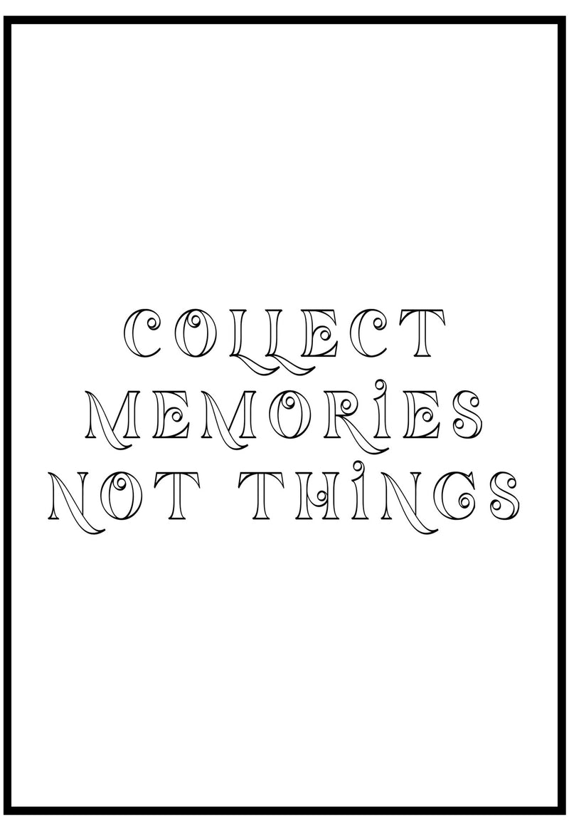 Collect Memories Not Things wall Art