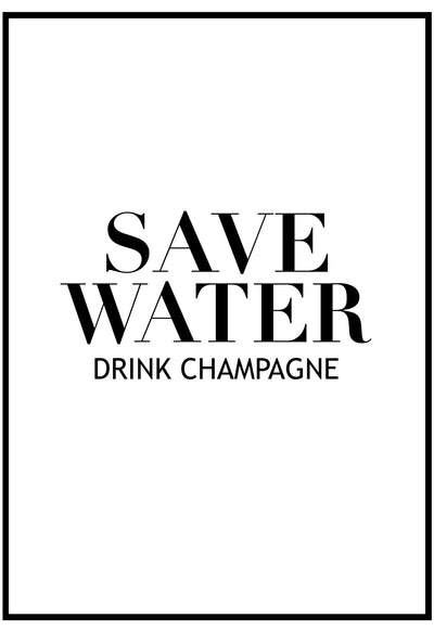 Save Water Drink Champagne Wall Art