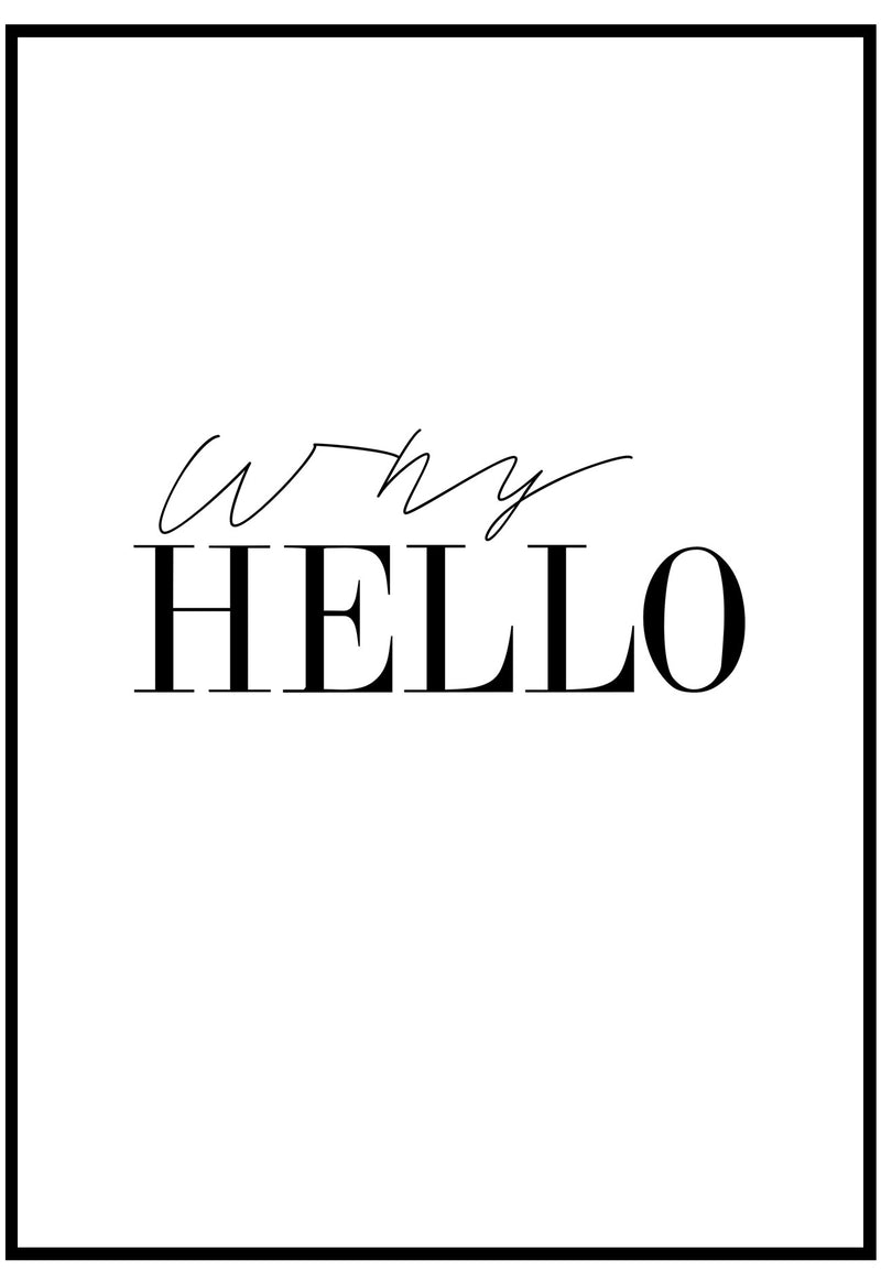 Why Hello Wall Art
