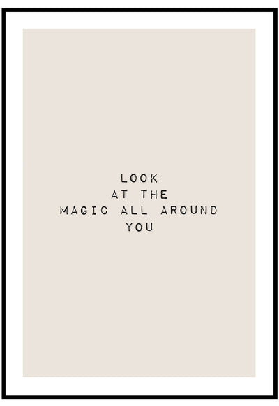 Look At The Magic All Around You Wall Art