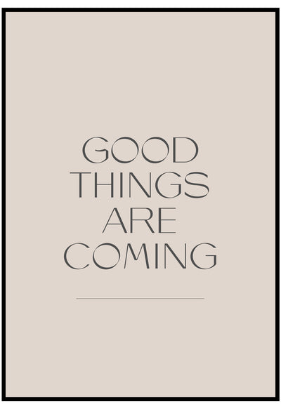 Good Things Are Coming Wall Art