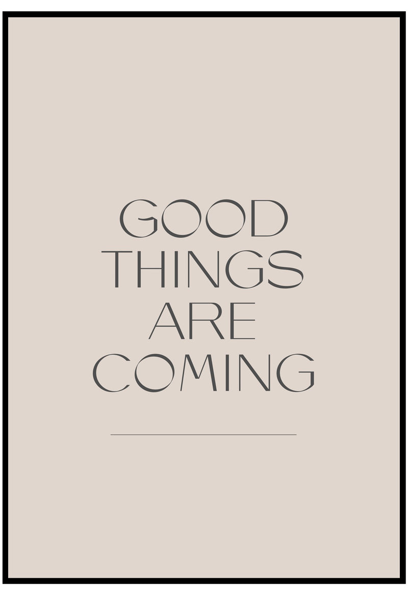 Good Things Are Coming Wall Art