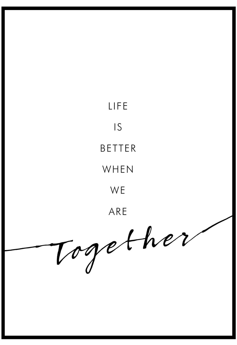 Life Is Better When We Are Together Wall Art