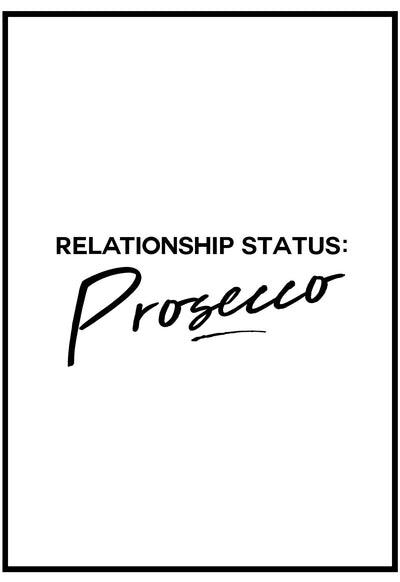 Relationship Status: Prosecco Wall Art