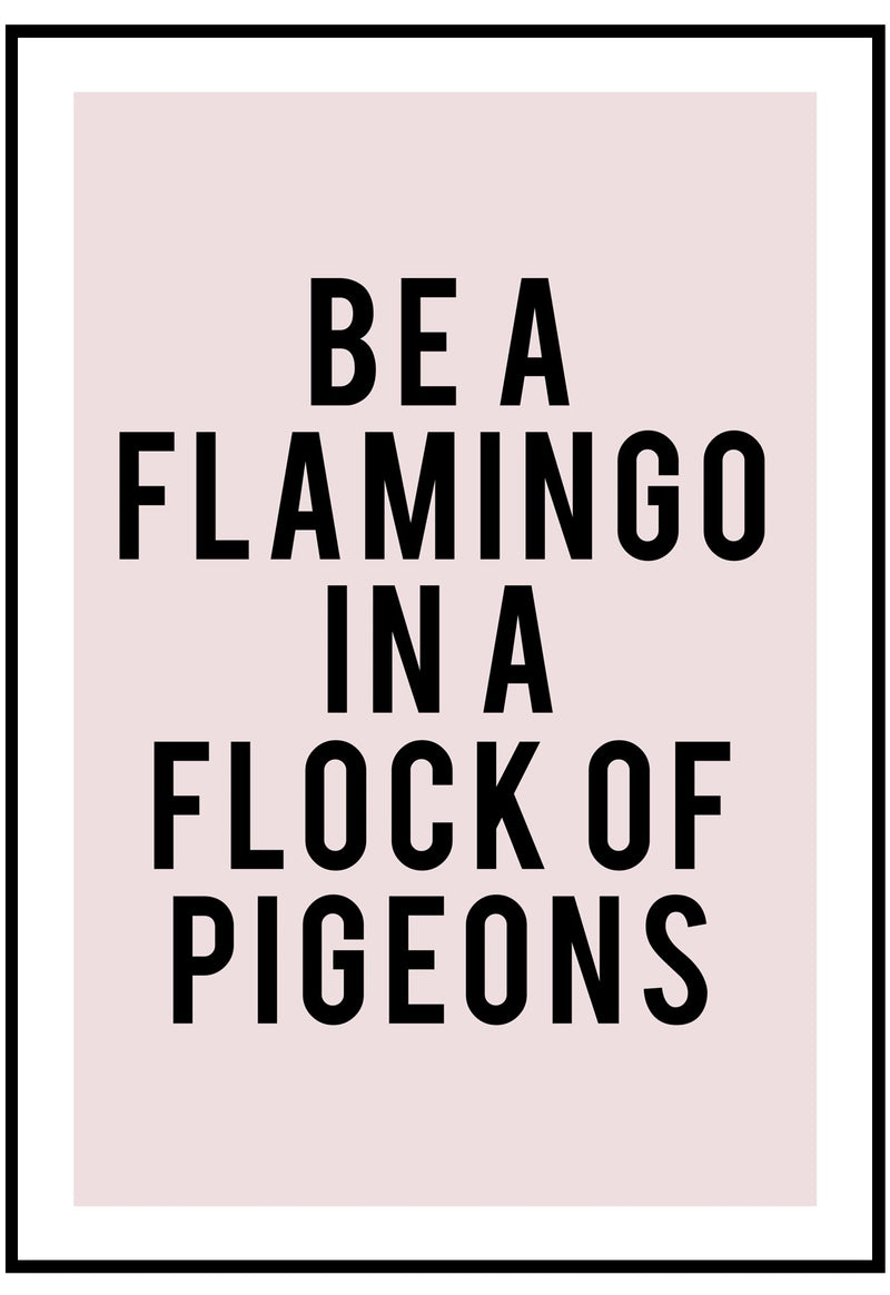 be a flamingo wall art quote
