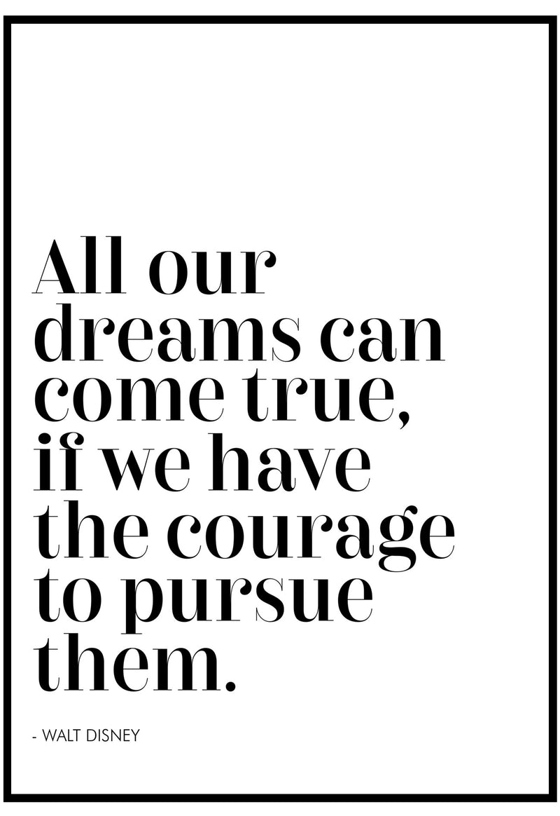 all our dreams can come true wall art