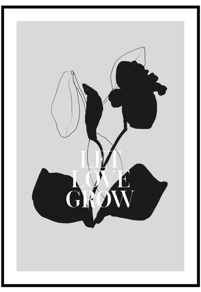 let love grow poster in grey and black